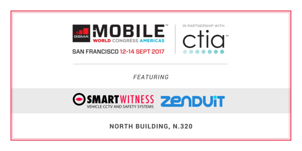 ZenduIT Exhibiting with SmartWitness at GSMA MWC Americas