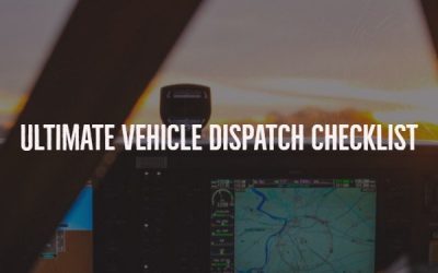 The Ultimate Vehicle Dispatch Checklist