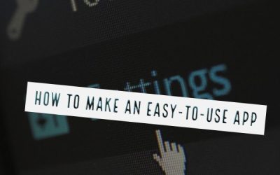 How to Make an Easy-to-Use App