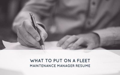 What Should You Put on a Fleet Maintenance Manager Resume?