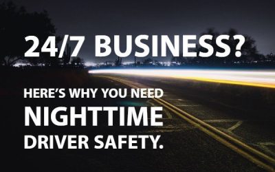 Running a 24/7 Business Requires a Nighttime Driver Safety Plan