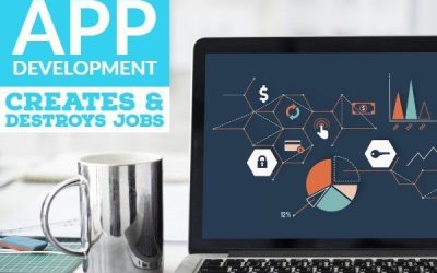 App Development is Destroying and Creating Jobs