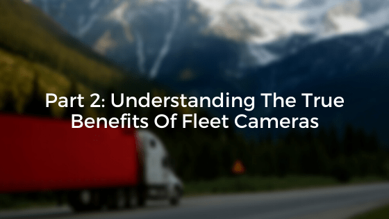 fleet cameras, fleet manager, fleet, dashcam, dash camera, telematics, technology